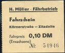 Historische Fahrkarte - Körnerstrasse - Zitadelle - H. Müller Fährbetrieb - Fahrpreis 0,10DM