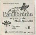 Marin-Epagnier - Papiliorama - Tropical Garden - Eintrittskarte