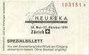 Zürich - Heureka 1991 - Eintrittskarte