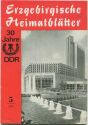 Erzgebirgische Heimatblätter 1979 - 30 Jahre DDR - 36 Seiten mit 25 Abbildungen
