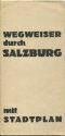Wegweiser durch Salzburg 1942 - Faltblatt - Stadtplan mit Strassenbahn Autobus Reichsbahn