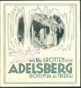 Die königlichen Grotten von Adelsberg 1932 - Postumia bei Trieste - Postojnska jama - 20 Seiten
