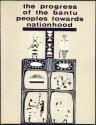 The progress of the Bantu peoples towards nationhood ca. 1960 - 144 Seiten mit unzähligen Abbildungen