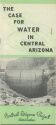 USA - The Case for Water in Central Arizona 1946 - 28 Seiten mit 20 Abbildungen