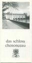 Chenonceaux - Schloss Chenonceau - Faltblatt mit 19 Abbildungen