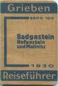 Grieben - Badgastein - Hofgastein - Mallnitz - 1930