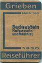 Grieben - Badgastein - Hofgastein - Mallnitz - 1930