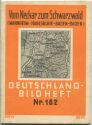 Nr.182 Deutschland-Bildheft - Vom Neckar zum Schwarzwald