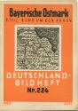 Nr. 224 Deutschland-Bildheft - Bayerische Ostmark - II. Teil