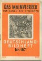 Nr. 157 Deutschland-Bildheft - Das Mainviereck
