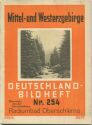 Nr. 254 Deutschland-Bildheft - Mittel- und Westerzgebirge