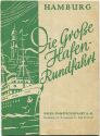 Hamburg - Die grosse Hafen-Rundfahrt 1953 - Hafen-Dampfschiffahrt AG