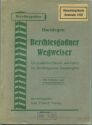 Hartdegen - Berchtesgadner Wegweiser 1936 - 112 Seiten mit 9 Abbildungen 3 Karten