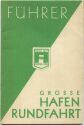 Hamburg - Führer Grosse Hafen Rundfahrt 1933 - 48 Seiten
