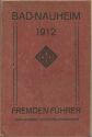 Bad Nauheim 1912 - Fremden-Führer 21. Auflage - Herausgeber Verkehrs-Kommission