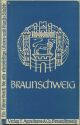 Braunschweig - Ein Führer durch die alte ehrwürdige Löwen- und Hansestadt ca. 1940 - 10. Auflage - 128 Seiten