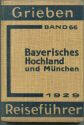 Grieben - Bayrisches Hochland und München - 1929