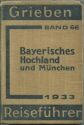 Grieben - Bayrisches Hochland und München - 1933