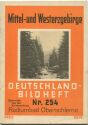Nr. 254 Deutschland-Bildheft - Mittel- und Westerzgebirge