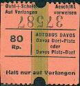 Schweiz Davos - Autobus Davos Dorf-Platz oder Davos Platz-Dorf - alter Fahrschein 80Rp.