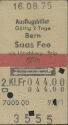 Ausflugsbillet Bern Saas Fee via Lötschberg Brig und zurück - Fahrkarte 1975 Fr. 44.00