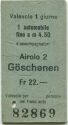Airolo 2 - Göschenen - 1 Automobile fino a m 4.50 - Fahrkarte