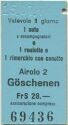 Airolo Göschenen - 1 auto e accompagnatori 1 roulotte 1 rimorchio con canotto - Fahrkarte