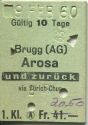 Brugg - Arosa und zurück - 1. Klasse - 1/2 Preis Fr. 20.50 - Fahrkarte