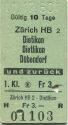 Zürich HB - Dietikon Dietlikon Dübendorf und zurück - 1. Klasse Fr 3.- - Fahrkarte