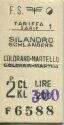 Silandro Schlanders Coldrano-Martello Goldrain-Martell - Fahrkarte