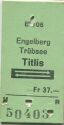 Engelberg Trübsee Titlis und zurück - Fahrkarte
