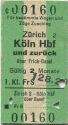 Zürich Köln Hbf über Frick Basel und zurück - Fahrkarte