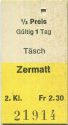 Brig-Visp-Zermatt-Bahn - Täsch Zermatt - Fahrkarte