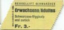Sessellift Schwarzsee - Schwarzsee Riggialp und zurück - Fahrkarte