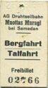 AG Drahtseilbahn - Muottas Muragl bei Samedan - Fahrkarte