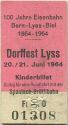 100 Jahre Eisenbahn - Bern Lyss Biel 1864-1964 Dorffest