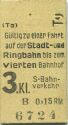 Gültig zu eine Fahrt auf der Stadt- u. Ringbahn bis zum vierten Bahnhof - Fahrkarte