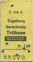 Engelberg Gerschnialp Trübsee und zurück - Fahrkarte
