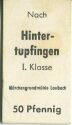 Nach Hintertupfingen 1. Klasse - Märchengrundmühle Laubach - Fahrkarte