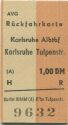 Rückfahrkarte - Karlsruhe Albtbf Karlsruhe Tulpenstr. - Fahrkarte 1,00 DM