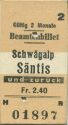 Schwägalp Säntis und zurück - Beamtenbillet - Fahrkarte 1964