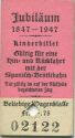 Spanisch-Brötlibahn - Jubiläum 1847-1947 - Kinderbillet - Fahrkarte