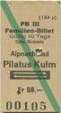 PB III - Familienbillet - Alpnachstad Pilatus Kulm und zurück - Fahrkarte