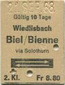 Wiedlisbach - Biel/Bienne via Solothurn und zurück - Fahrkarte