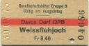 Davos Dorf DPB Weissfluhjoch - Gesellschaftsbillet Gruppe B - Fahrkarte