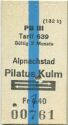 PB III - Alpnachstad Pilatus Kulm und zurück - Fahrkarte