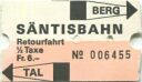 Säntisbahn - Fahrkarte Retourfahrt 1/2 Taxe