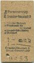 Fahrkarte - Dresden-Neustadt bis Dresden Stetzsch oder Friedewald