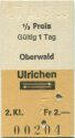 Oberwald Ulrichen und zurück - Fahrkarte