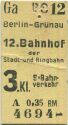 Berlin - Berlin-Grünau 12. Bahnhof der Stadt- und Ringbahn - Berliner S-Bahnverkehr Fahrkarte